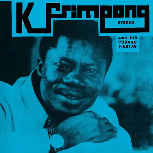 Next Day Delivery K. FRIMPONG & HIS CUBANO FIESTAS K. FRIMPONG & HIS CUBANO FIESTAS (BLUE VINYL) (RSD25) - LP