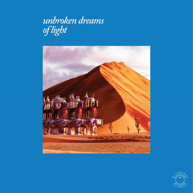 Unbroken Dreams Of Light / Various - Unbroken Dreams Of Light / Variou– Josey Records Certified