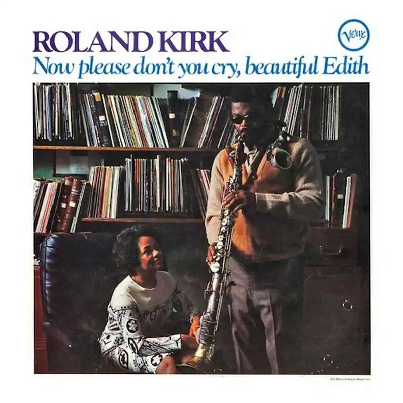 Original KIRK,ROLAND NOW PLEASE DON'T YOU CRY BEAUTIFUL EDITH (VERVE ACOUSTIC SOUNDS SERIES) - LP