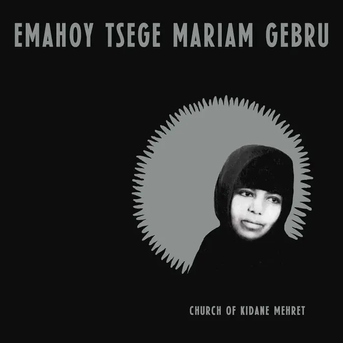 Emahoy Tsegue Maryam Guebrou – Church of Kidane Mehret Crafted