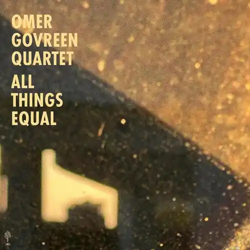 Today Only Omer Govreen - All Things Equal (Vinyl)– Josey Records