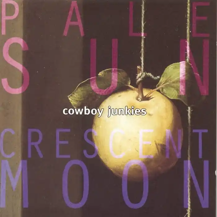 Cowboy Junkies – Pale Sun, Crescent Moon (2xLP) Modern