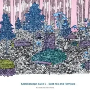 Top Pick Kenichiro Nishihara - Kaleidoscope Suite 2 (Vinyl)– Josey Records