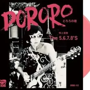 Today Only 5.6.7.8.'s - Dororo / Granada Fuzz (Vinyl)– Josey Records