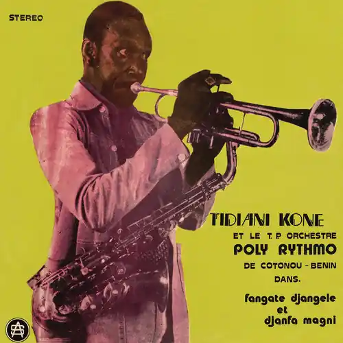 KONE,TIDIANI & T.P. ORCHESTRE FANGATE DJANGELE ET DJANFA MAGNI - LP Must Have