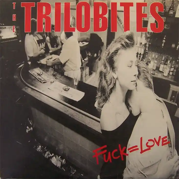 Authentic The Trilobites – Fuck = Love (VG+/VG+)