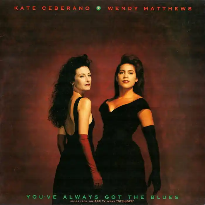 Kate Ceberano, Wendy Matthews – You've Always Got The Blues (VG+/VG) Free Delivery