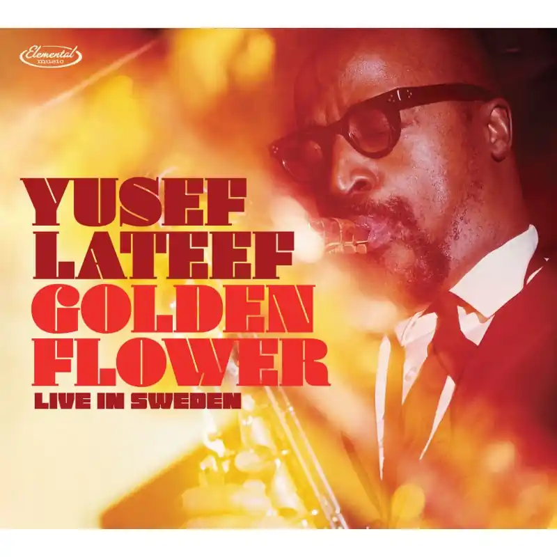 Trusted Brand LATEEF,YUSEF GOLDEN FLOWER: LIVE IN SWEDEN (2CD DELUXE EDITION, 1967 & 1972 RECORDINGS) - CD