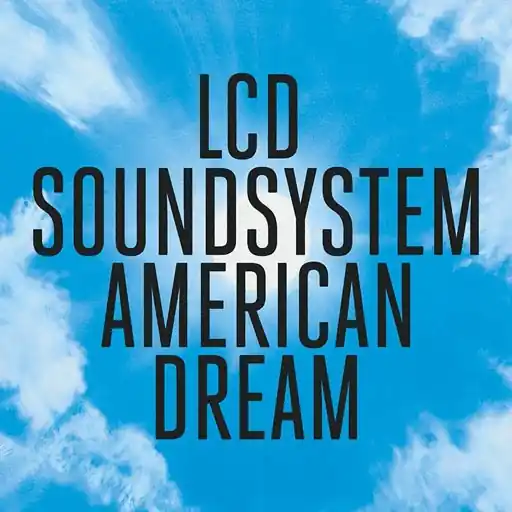 LCD SOUNDSYSTEM AMERICAN DREAM (140 GRAM) - LP Certified