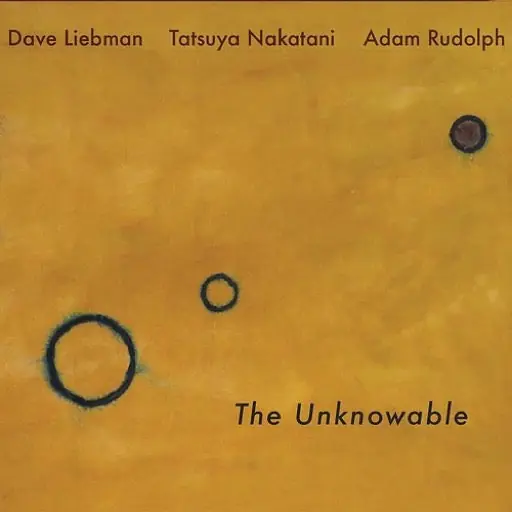 Top Rated LIEBMAN,DAVE / RUDOLPH,ADAM / THE UNKNOWABLE (DIGIPAK) - CD