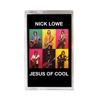 LOWE,NICK JESUS OF COOL - TAPE Latest