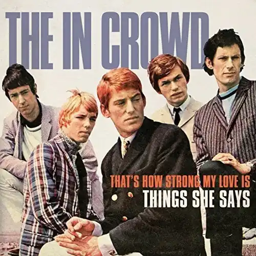 The in Crowd - That's How Strong My Love Is / Things She Says (LP)– Josey Records Free Returns