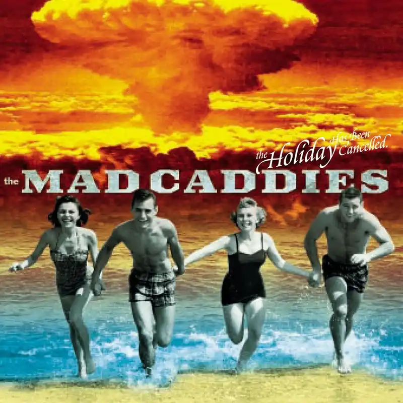 Weekend Sale Mad Caddies - Holiday Has Been Cancelled (10in) (LP)– Josey Records