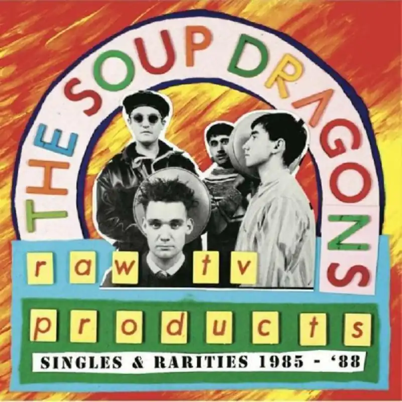 Best Choice SOUP DRAGONS - Raw Tv Products - Singles & Rarities 1985-88 (Grn) (LP)– Josey Records
