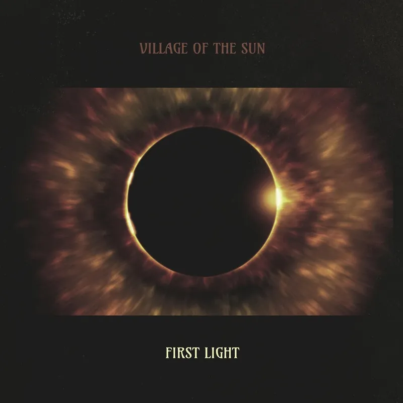 Village Of The Sun - First Light (LP)– Josey Records Best Choice