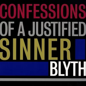Blyth - Confessions Of A Justified Sinner (Uk) (LP)– Josey Records In Demand
