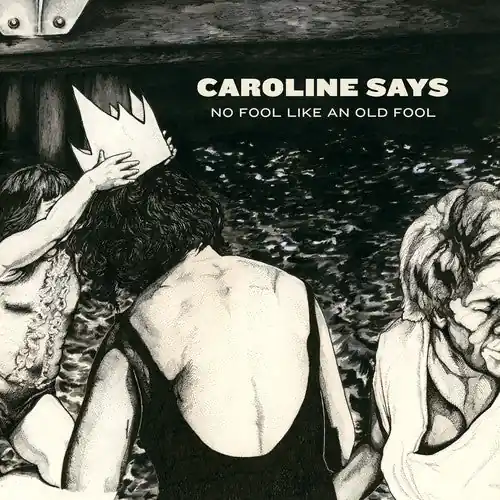 Shop Now Caroline Says - No Fool Like An Old Fool (LP)– Josey Records