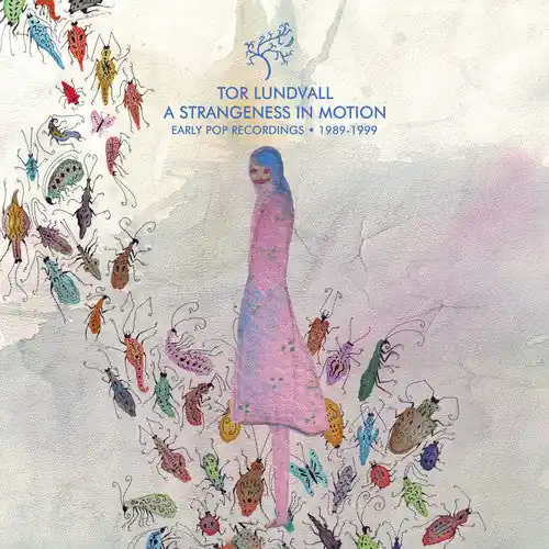 Tor Lundvall - A Strangeness in Motion: Early Pop Recordings 1989-1999– Josey Records Warranty Included