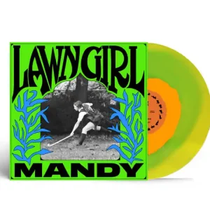 MANDY LAWN GIRL (NEON GREEN / NEON YELLOW / ORANGE) - LP Exclusive Offer