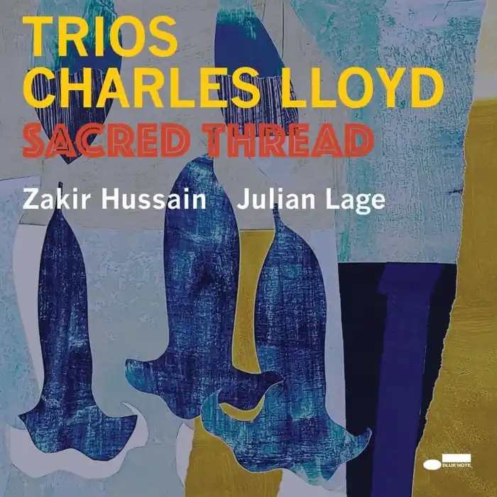 Charles Lloyd – Trios: Sacred Thread Time-Limited