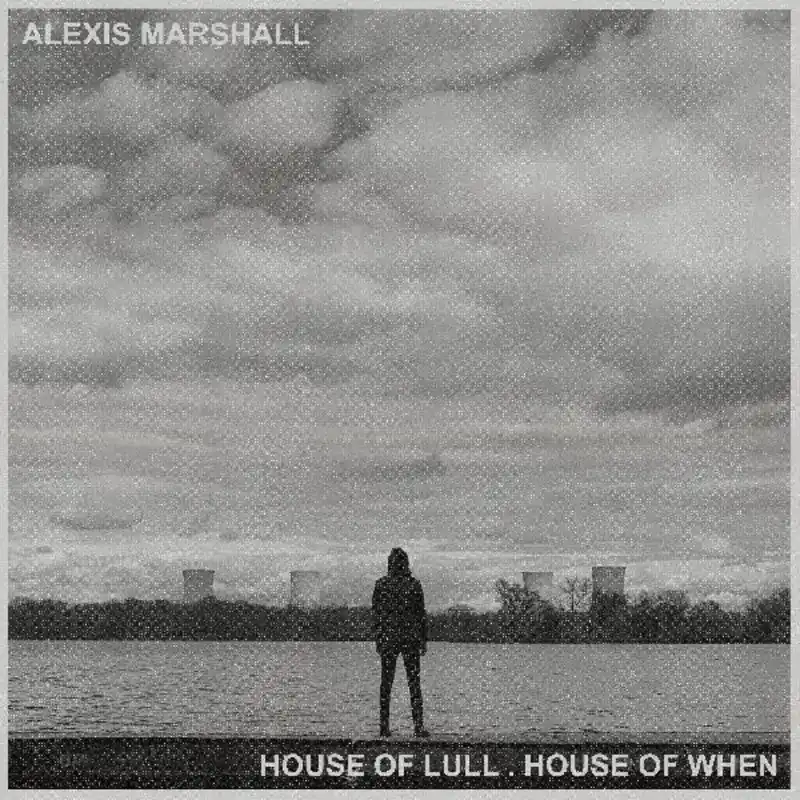 MARSHALL,ALEXIS HOUSE OF LULL . HOUSE OF WHEN - CD Next Day Delivery