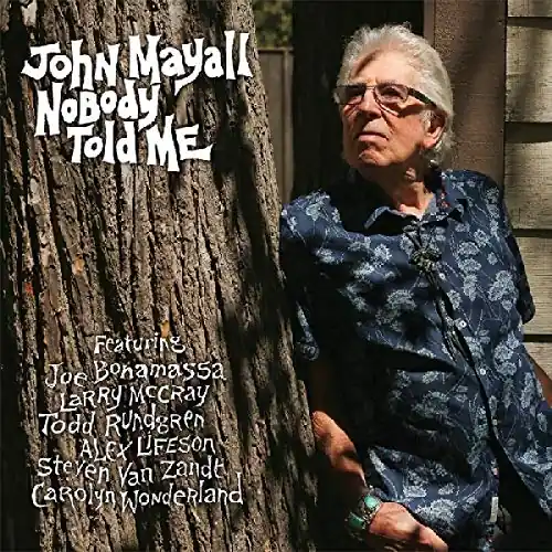 MAYALL,JOHN NOBODY TOLD ME - LP While Supplies Last