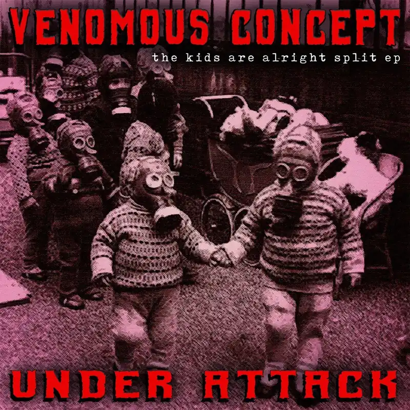 Venomous Concept / Under Attack - The Kids Are Alright Split Ep (LP)– Josey Records Affordable