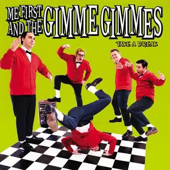 ME FIRST & GIMME GIMMES TAKE A BREAK - LP Special Discount