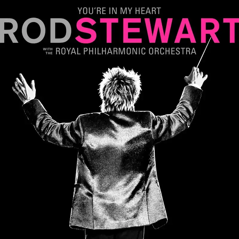 Authentic You're In My Heart: Rod Stewart with the Royal Philharmonic Orchestra