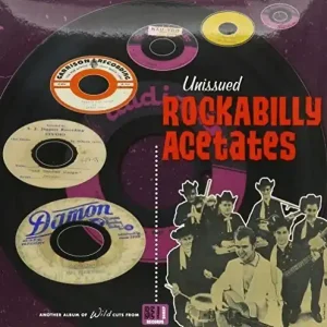Time-Limited Unissued Rockabilly Acetates / Various Ltd - Unissued Rockabilly Aceta– Josey Records