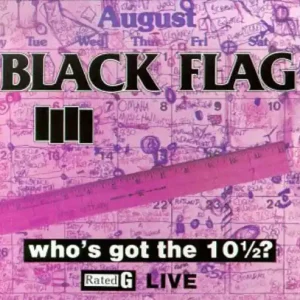 Black Flag - Who's Got The 10 1/2 [LP] Markdown