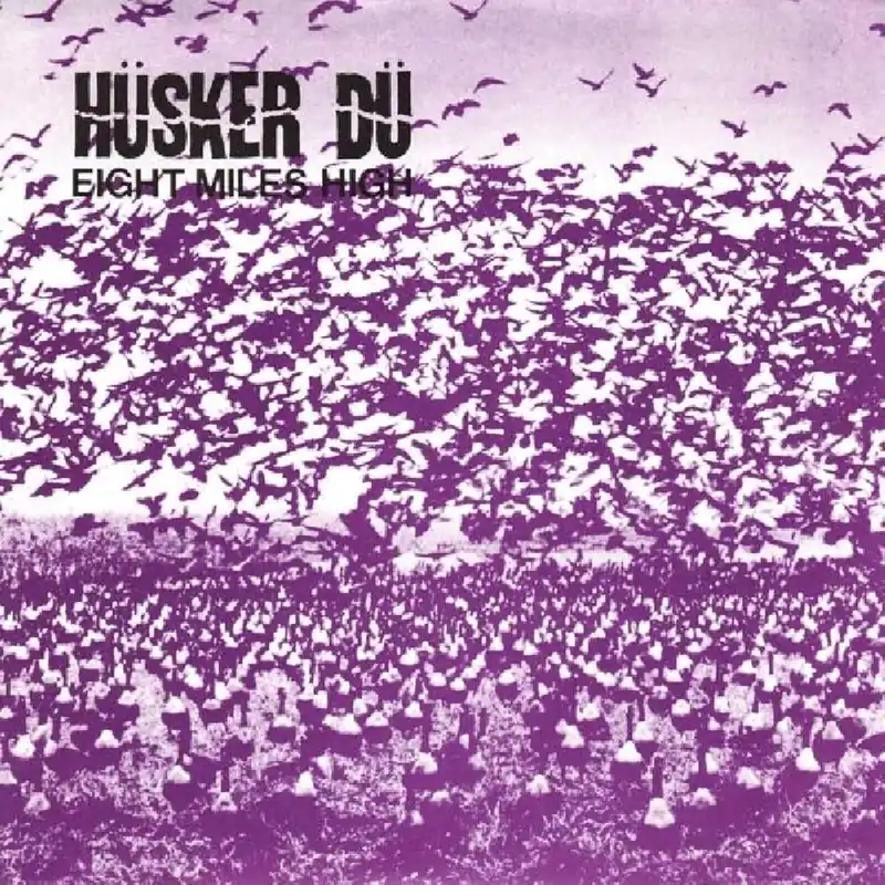 Save Now Husker Du - Eight Miles High [7"]
