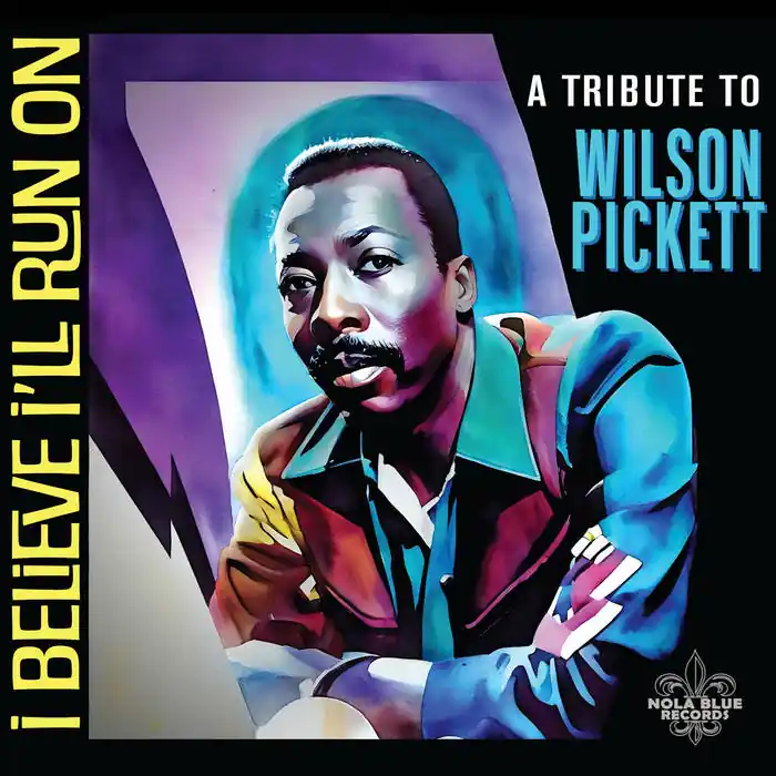 Scott Ward Productions - I Believe I'll Run On: A Tribute To Wilson Pickett [CD] Must Have