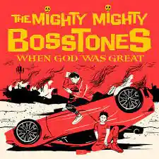 Viral MIGHTY MIGHTY BOSSTONES WHEN GOD WAS GREAT - CD