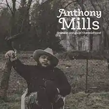 Premium MILLS,ANTHONY DRANKIN SONGS OF THE MIDWEST ( - LP