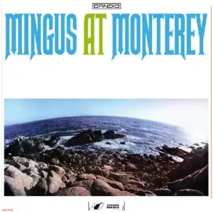 MINGUS,CHARLES MINGUS AT MONTEREY - LP Last Chance