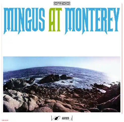 MINGUS,CHARLES MINGUS AT MONTEREY - LP Last Chance