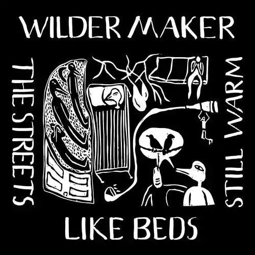 Wilder Maker - The Streets Like Beds Still Warm (Vinyl)– Josey Records Hot Deal