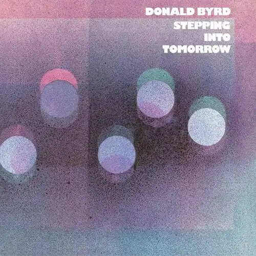 Donald Byrd - Steppin' Into Tomorrow (Blue Note Classic) [LP] Top Pick