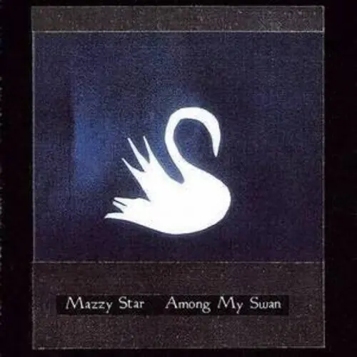 Today Only Mazzy Star - Among My Swan (Vinyl)– Josey Records