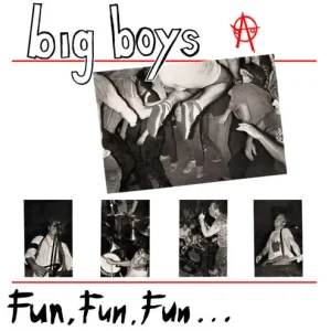 Big Boys - Fun, Fun, Fun / Frat Cars (Vinyl)– Josey Records Sale