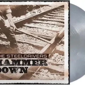 Steeldrivers, The - Hammer Down [LP - Silver] Place Order