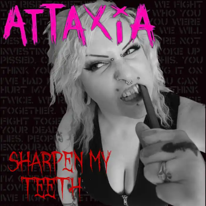 Attaxia - Sharpen My Teeth [7" - Color] No Minimum Order