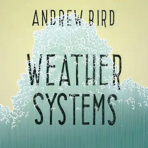 Andrew Bird - Weather Systems [LP] Best Choice