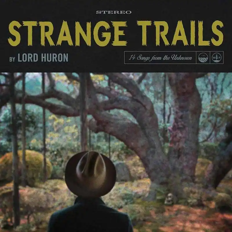 Place Order Lord Huron - Strange Trails (10th Anniversary) [2xLP]