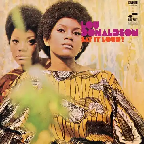 Sale Lou Donaldson - Say It Loud! [LP - Blue Note]