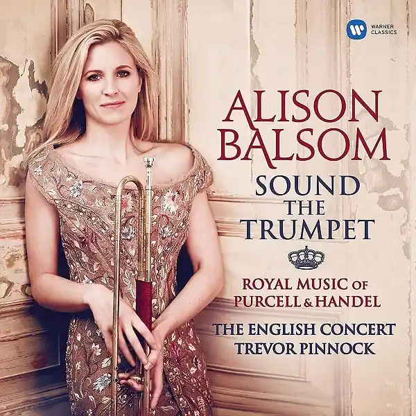Don’t Miss Out Sound The Trumpet - Royal Music of Purcell & Handel Limited 180g 2LP