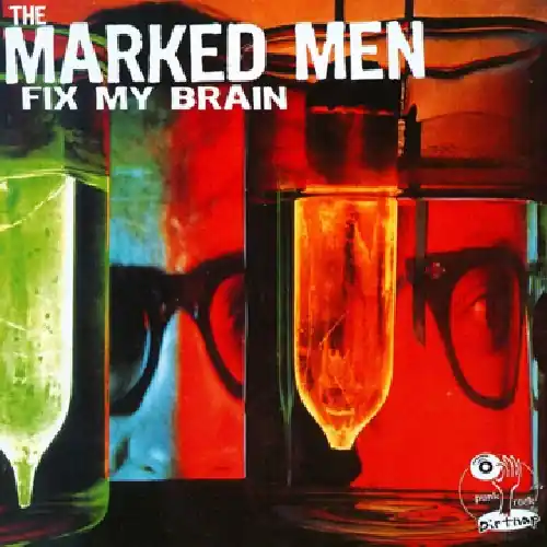 Marked Men - Fix My Brain [LP] Big Sale