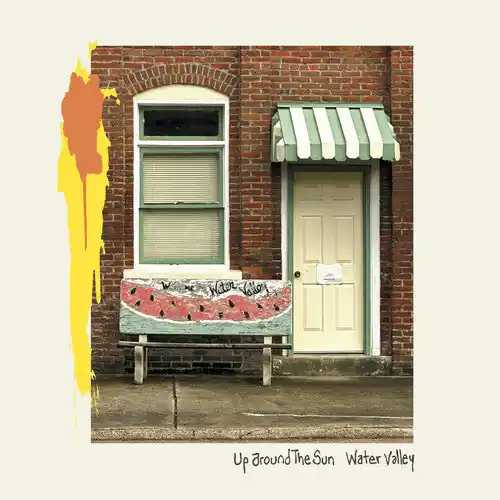 Up Around The Sun - Water Valley [LP] Fast Shipping
