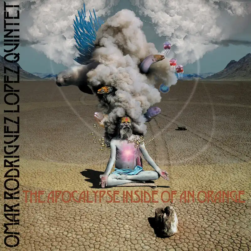 OMAR RODRIGUEZ-LOPEZ QUINTET APOCALYPSE INSIDE OF AN ORANGE - LP Original